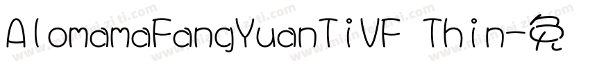 AlomamaFangYuanTiVF Thin字体转换